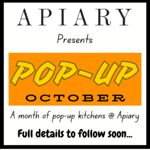 Pop Up October at Apiary